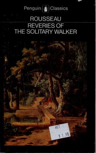 Jean-Jacques Rousseau: Reveries of the solitary walker (1979, Penguin Books)