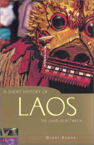 Grant Evans: A short history of Laos (Paperback, 2002, Allen & Unwin)