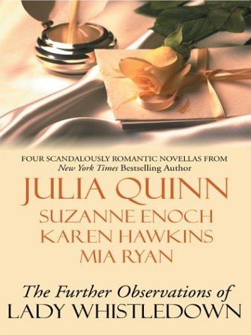 Karen Hawkins, Julia Quinn, Suzanne Enoch, Mia Ryan: The further observations of Lady Whistledown (2003, Wheeler)