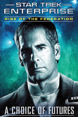 Christopher L. Bennett: Rise of the Federation: A Choice of Futures (2013, Pocket Books)