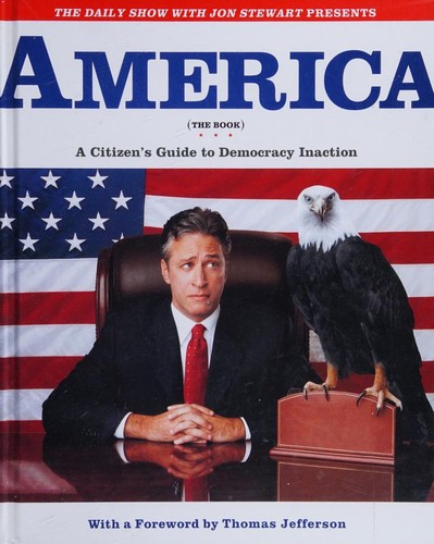 Jon Stewart, The Writers of The Daily Show, Jon Stewart undifferentiated: America (the book) (Hardcover, 2004, Warner Books)