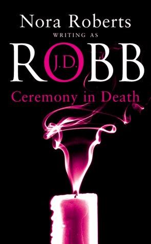 Nora Roberts: Ceremony in Death (Hardcover, 2003, Piatkus Books)