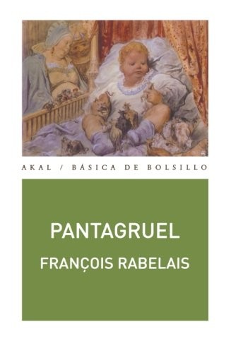 François Rabelais, Juan Barja: Pantagruel (Paperback, Ediciones Akal, S.A.)