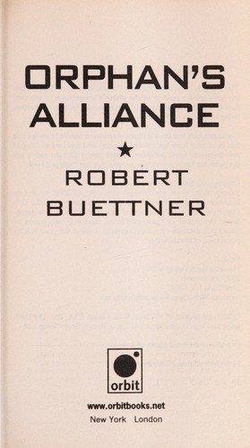 Robert Buettner: Orphan's alliance (2008, Orbit)