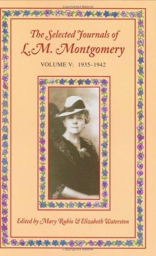 Lucy Maud Montgomery: The Selected Journals of L. M. Montgomery: Volume V (2004, Oxford University Press, USA)