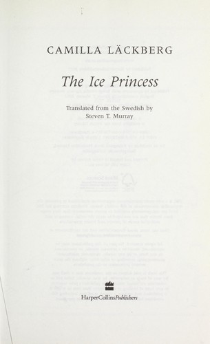 Camilla Läckberg: The ice princess (2008, HarperCollins)