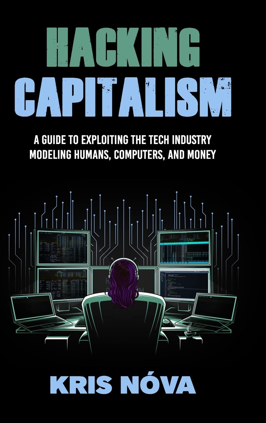 Hacking Capitalism (Hardcover, 2022, Primedia eLaunch LLC)