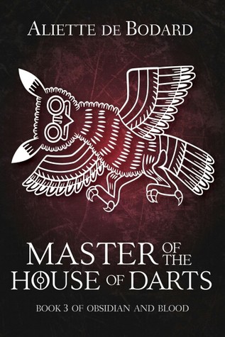 Aliette de Bodard: Master of the House of Darts (EBook, 2016, JAbberwocky Literary Agency)