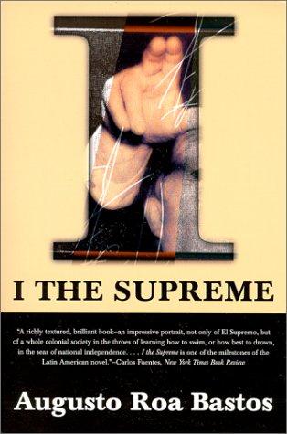 Helen Lane, Augusto Antonio Roa Bastos: I, the Supreme (Latin American Literature Series) (Paperback, 2000, Dalkey Archive Press)