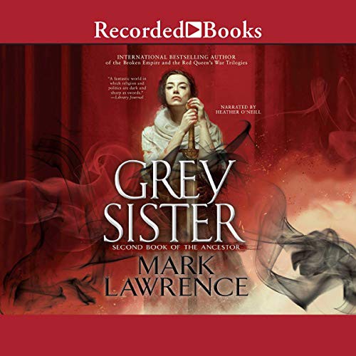 Grey Sister (AudiobookFormat, 2018, Recorded Books, Inc. and Blackstone Publishing)