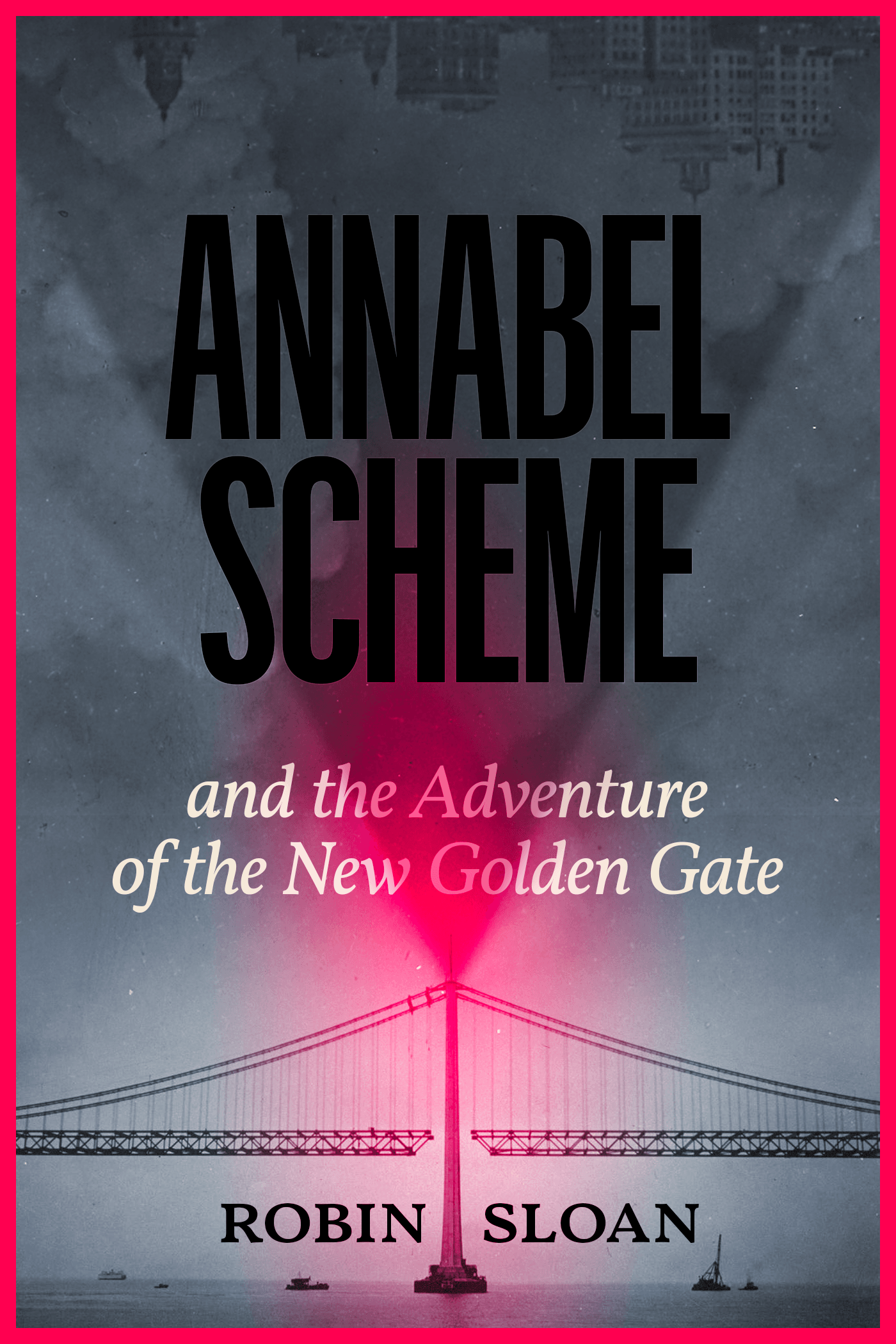 Annabel Scheme and the Adventure of the New Golden Gate (EBook)