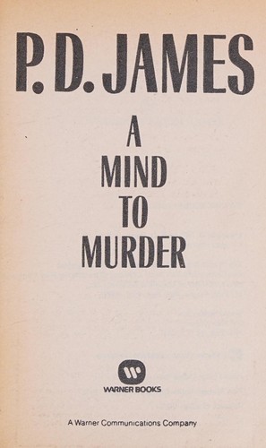 P. D. James: A  mind to murder (1982, Warner Books)