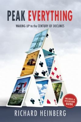 James Howard Kunstler: Peak Everything Waking Up To The Century Of Declines (2010, New Society Publishers)