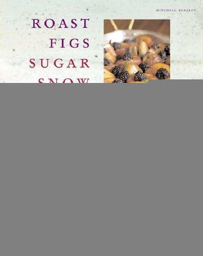 Diana Henry: Roast Figs, Sugar Snow (Mitchell Beazley Food) (Hardcover, 2005, Mitchell Beazley)