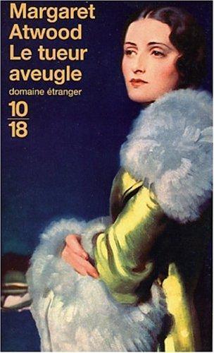 Margaret Atwood: Le Tueur Aveugle (French language, 2003, 10/18)