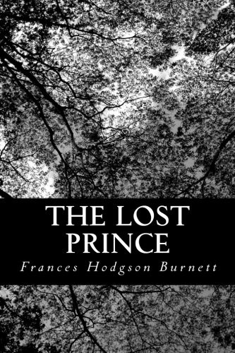 Frances Hodgson Burnett: The Lost Prince (Paperback, 2012, CreateSpace Independent Publishing Platform)