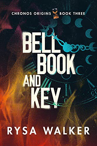 Rysa Walker: Bell, Book, and Key (Paperback, 2021, 47North)