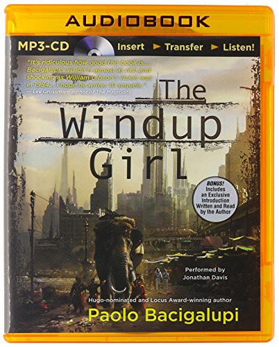 Windup Girl, The (AudiobookFormat, 2015, Brilliance Audio)