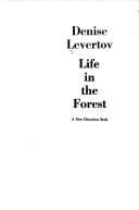 Denise Levertov: Life in the forest (1978, New Directions)