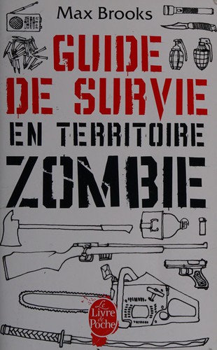 Guide de survie en territoire zombie (French language, 2010, Librairie générale française)