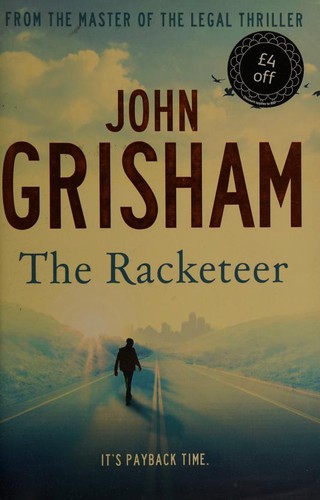 John Grisham: The Racketeer (2012, Hodder & Stoughton)