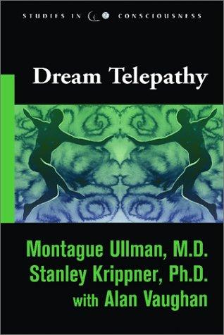 Montague Ullman, Stanley Krippner, Alan Vaughan: Dream Telepathy (Paperback, 2003, Hampton Roads Publishing Company)