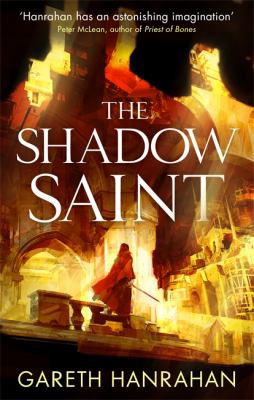 Gareth Hanrahan: Shadow Saint (2020, Little, Brown Book Group Limited)