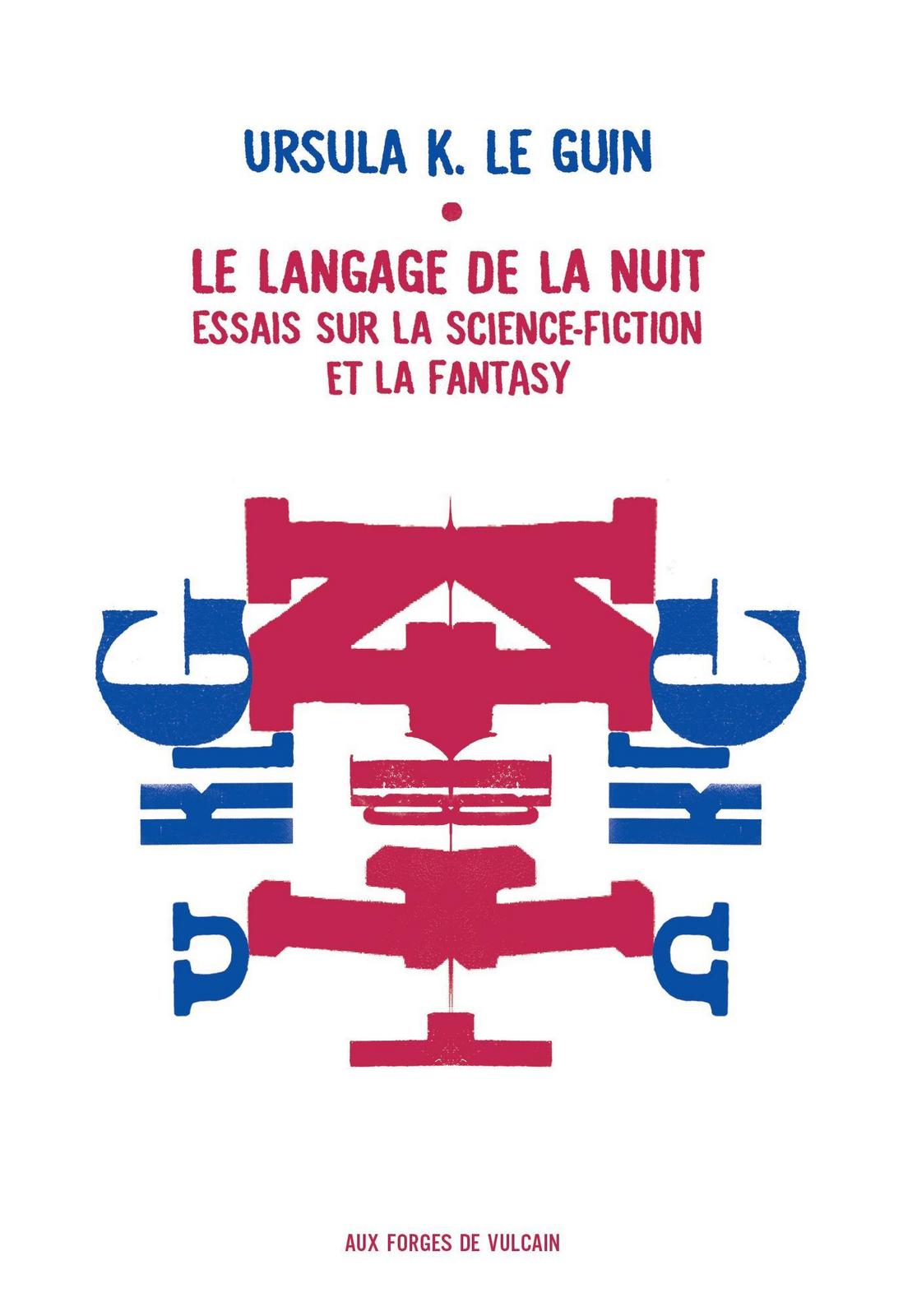 Ursula K. Le Guin: Le langage de la nuit : essais sur la fantasy et la science-fiction (French language, 2016)