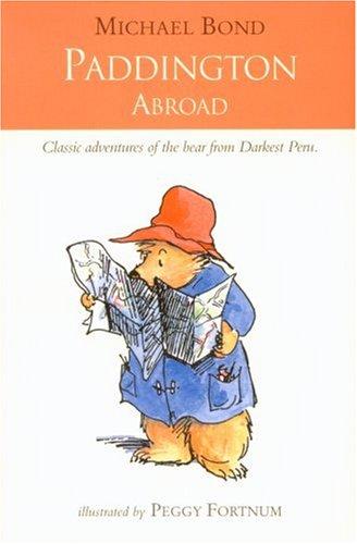 Michael Bond: Paddington Abroad (Paddington) (Paperback, 2003, Picture Lions)