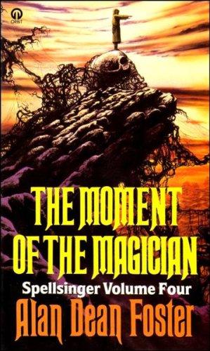 MOMENT OF THE MAGICIAN (SPELLSINGER S.) (Paperback, 1985, ORBIT)