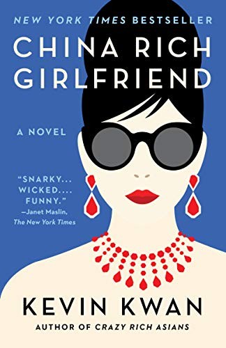 Kevin Kwan: China Rich Girlfriend (2015, Anchor Books)