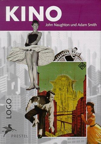 Adam Smith, John Naughton: Kino. (Hardcover, 1999, Prestel)