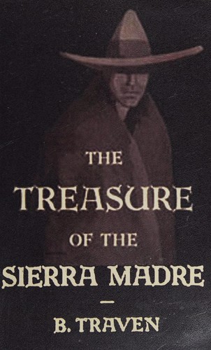 Sam Sloan, B. Traven: Treasure of the Sierra Madre (2011, Ishi Press International)
