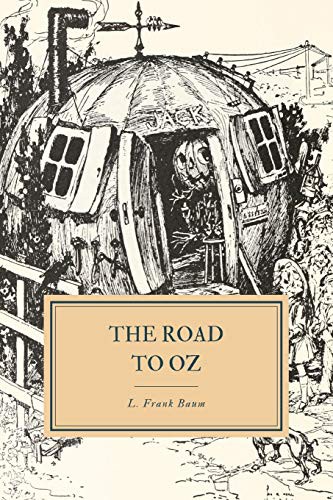 The Road to Oz (Paperback, 2019, Independently Published, Independently published)