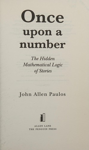 John Allen Paulos: Once upon a number (1999, Allen Lane)