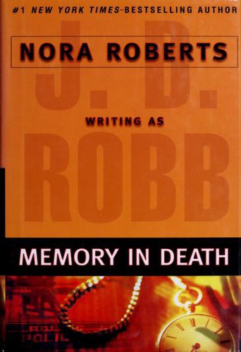 Nora Roberts, J. D. Robb: Memory in death (2006, Thorndike Press)