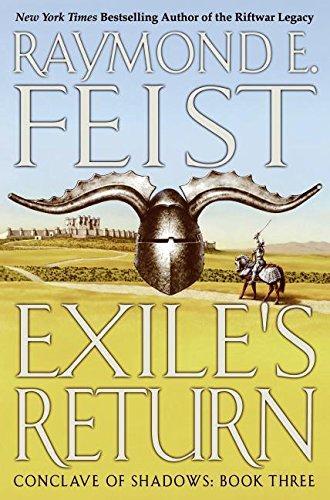 Raymond E. Feist: Exile's Return (Conclave of Shadows, #3) (2005, Eos)
