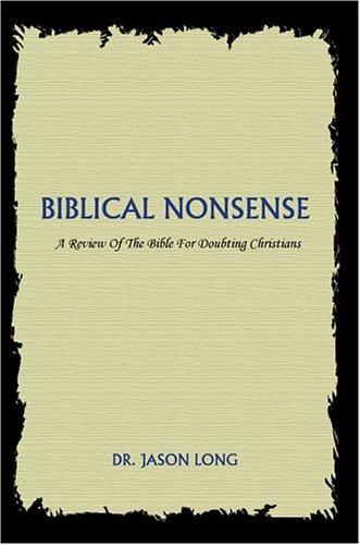 Jason Long: Biblical Nonsense (2005, iUniverse, Inc.)