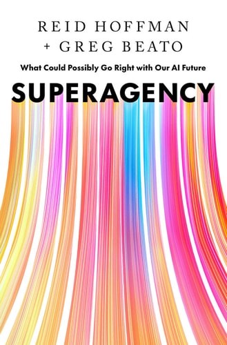 Reid Hoffman, Greg Beato: Superagency (2025, Authors Equity)