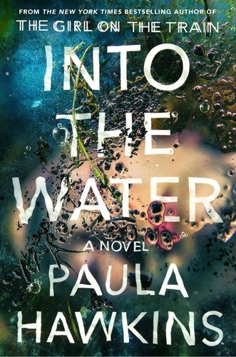 Paula Hawkins: Into the water (2017, Riverhead Books)