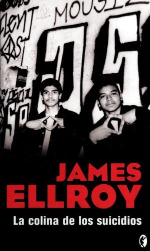 James Ellroy: La colina de los suicidios (Spanish language, 2007, Byblos)