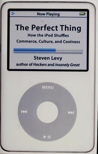 Steven Levy: The Perfect Thing (2006)