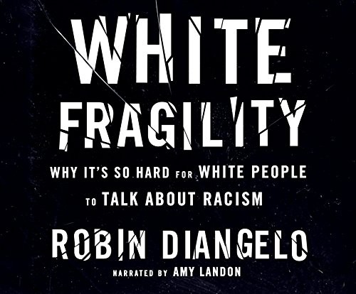 White Fragility (AudiobookFormat, 2018, Dreamscape Media)