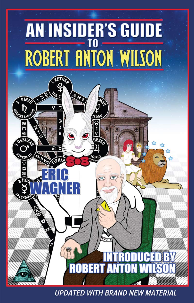 An Insider's Guide to Robert Anton Wilson (EBook, 2020)