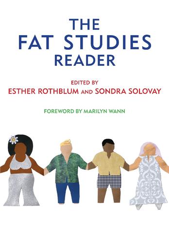 The fat studies reader (2009, New York Unviersity Press)