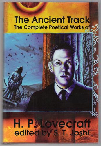 The Ancient Track: The Complete Poetical Works of H. P. Lovecraft (Hardcover, 2001, Night Shade Books)