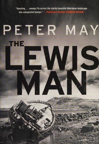 Peter May: The Lewis man (2014, Quercus)