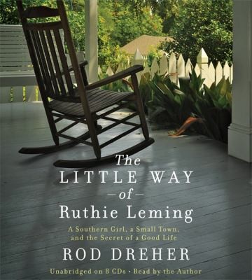 The Little Way Of Ruthie Leming A Southern Girl A Small Town And The Secret Of A Good Life (2013, Hachette Audio, Grand Central Publishing)