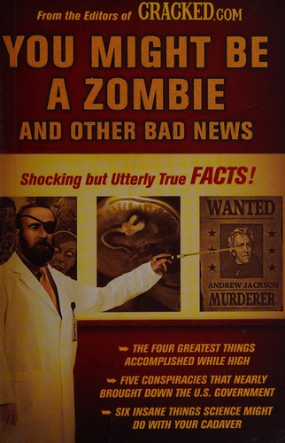 Cracked.com: You might be a zombie and other bad news (2011, Plume)