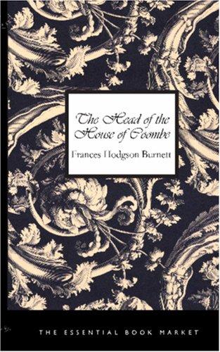 Frances Hodgson Burnett: The Head of the House of Coombe (Paperback, 2006, BiblioBazaar)